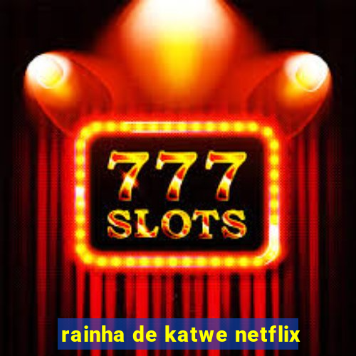 rainha de katwe netflix
